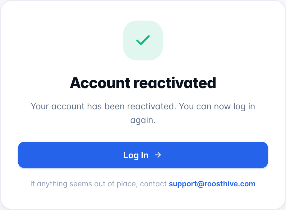The Account reactivated confirmation screen with a Log In button.