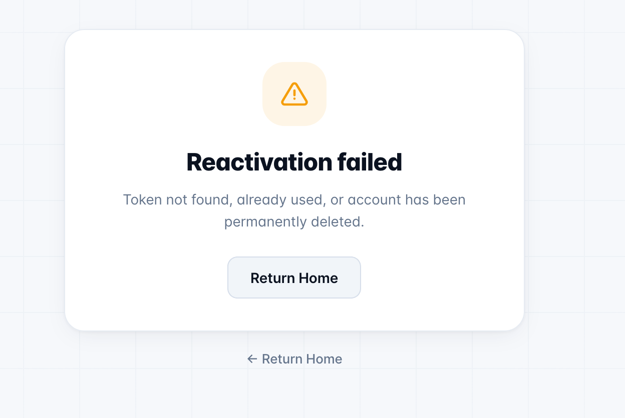 The Reactivation failed screen: token not found, already used, or account permanently deleted.